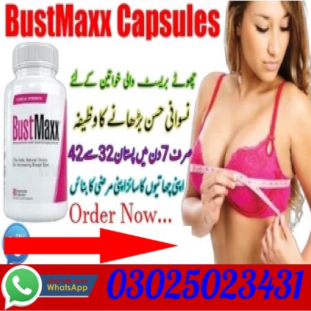 Bustmaxx Pills Price in Pakistan~ 03025023431 ~ Sale Bustmaxx Pills in Pakistan | Beautiful & Perfec