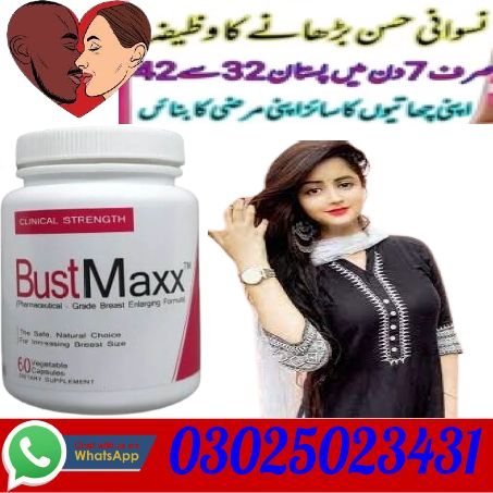 Bustmaxx Pills Price in Sukkur ( 03025023431 ) Side Effects Bustmaxx Pills in Pakistan | Beautifu 